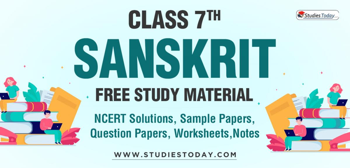 Class 7 Sanskrit NCERT Solutions Guides And Sample Papers Class 7 sanskrit ncert solutions guides and sample papers